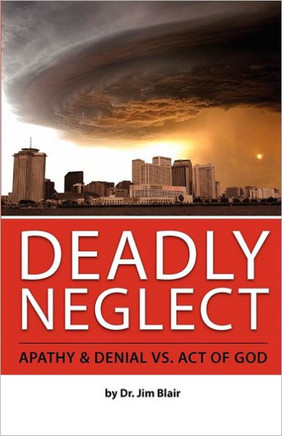Deadly Neglect: Apathy & Denial vs. Act of God