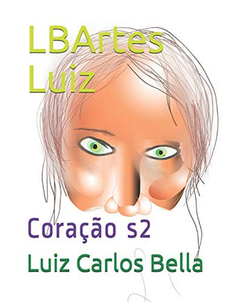 Lbartes Luiz: Coração S2 (Portuguese Edition)