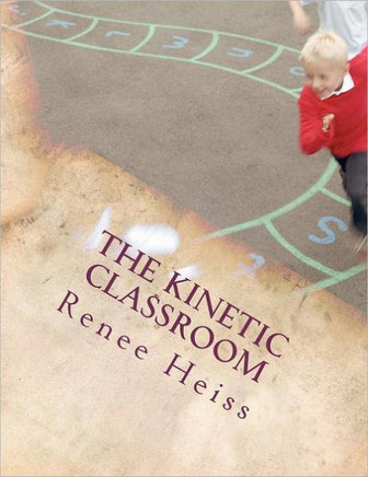 The Kinetic Classroom: Activities that Move Students to Learn