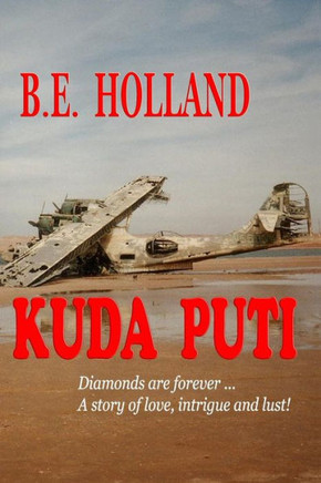 Kuda Puti: Diamonds are Forever... A Story of Love, Intrigue, and Lust!