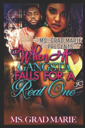 When A Gangsta Falls For A Real One