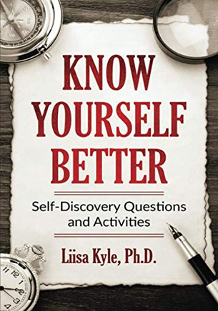 Know Yourself Better: Self-Discovery Questions And Activities