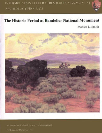 Intermountain Cultural Resources Management; The Historical Period at Bandelier National Monument