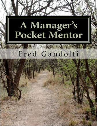 A Manager's Pocket Mentor: What you should know; what your employees, executive want you to know