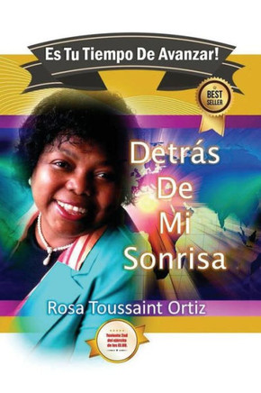 Detras De Mi Sonrisa: Es Tu Tiempo De Avanzar (Avanzar Sin Limites - Breakthrough Without Limits) (Spanish Edition)