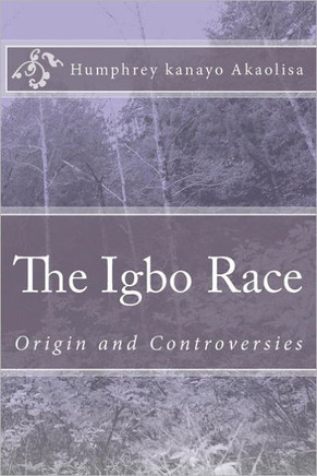 The Igbo Race: Origin and Controversies