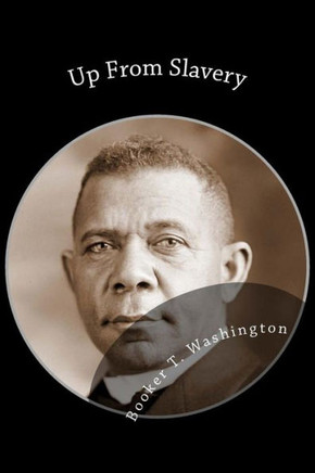 Up From Slavery: An Autobiography - 9781482345643