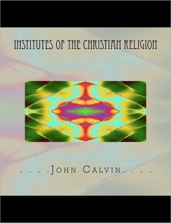 Institutes of the Christian Religion