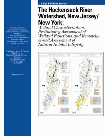 The Hackensack River Watershed, New Jersey/New York: Wetland Characterization, Preliminary Assessment of Wetland Functions, and Remotely-sensed Assess