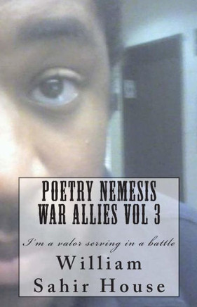 Poetry Nemesis War Allies Vol 3: I'm a Valor Serving in a Battle
