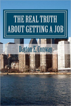 The Real Truth about Getting a Job: New Paradigms in Job Seeking