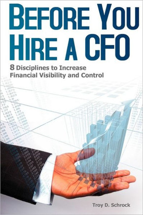 Before You Hire a CFO: 8 Disciplines to Increase Financial Visibility and Control