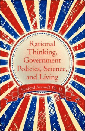 Rational Thinking, Government Policies, Science, and Living