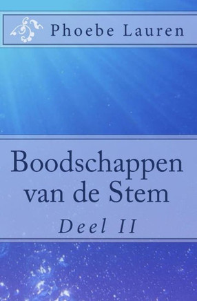 Boodschappen van de Stem: Deel 2