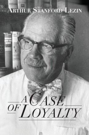 A Case of Loyalty: A Veteran Battles McCarthyism in the U.S. Navy Department