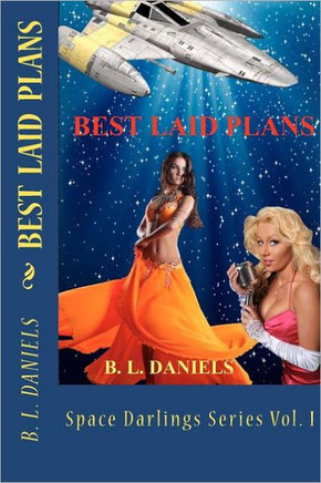 Best Laid Plans: Space Darlings Series Vol I