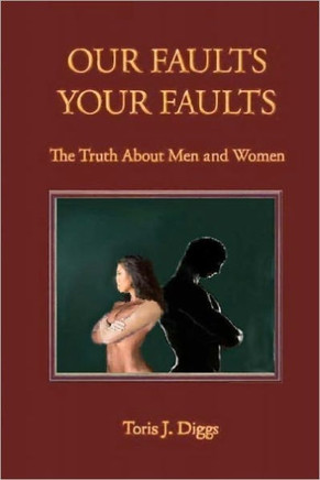 Our Faults Your Faults: The Truth About Men and Women