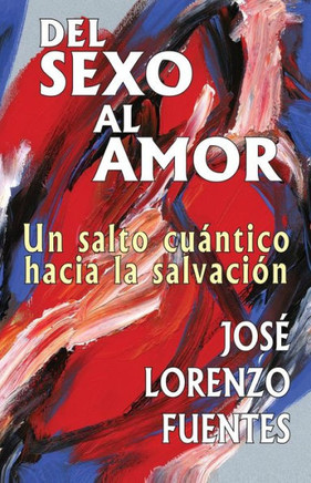 Del sexo al amor: Sicolog?? de la Iluminaci??