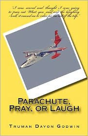 Parachute, Pray, or Laugh