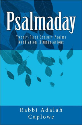 Psalmaday: Twenty-First Century Psalms Meditation Illumintations