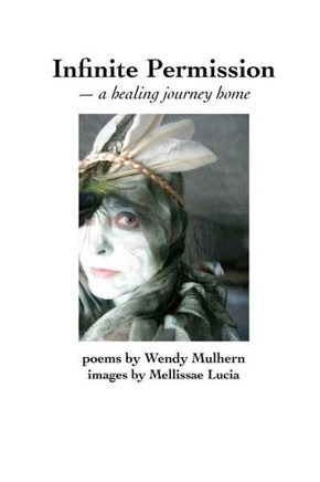 Infinite Permission: A Healing Journey Home