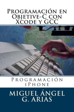 Programaci?? En Objetive-C Con Xcode Y Gcc