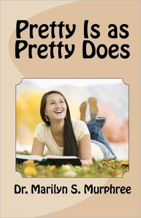 Pretty Is as Pretty Does - 9781456330347