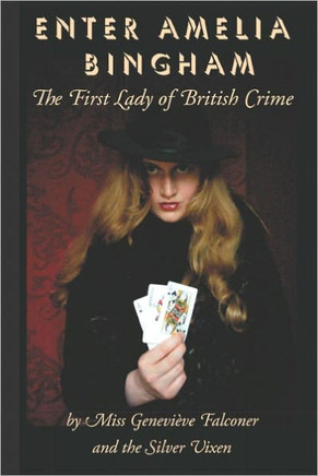 Enter Amelia Bingham: The First Lady Of British Crime
