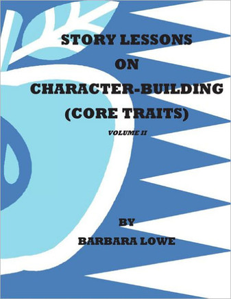 Story Lessons on Character-Building (Core Traits) VolumeII