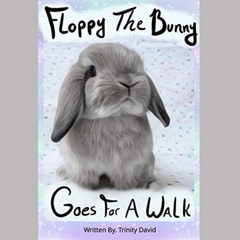 Floppy The Bunny Goes For A Walk Floppy The Bunny Goes For A Walk