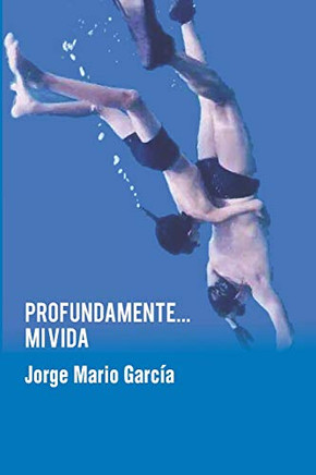 Profundamente... Mi Vida (Spanish Edition)