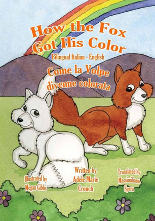 How the Fox Got His Color Bilingual Italian English
