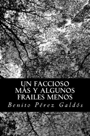Un faccioso m?? y algunos frailes menos - 9781480005235