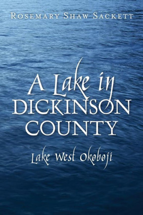 A Lake in Dickinson County: Lake West Okoboji