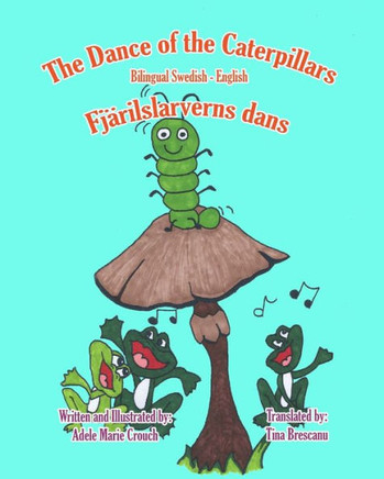 The Dance of the Caterpillars Bilingual Swedish English