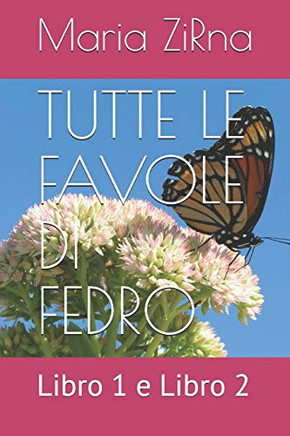 TUTTE LE FAVOLE DI FEDRO: Libro 1 e Libro 2 (FAVOLOSA) (Italian Edition)