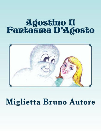Agostino Il Fantasma D'Agosto - 9781481027397