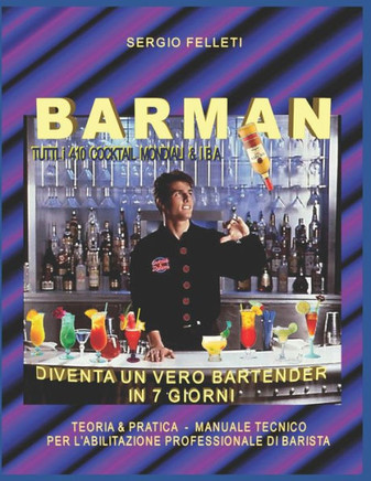 Barman: Diventa Un Vero Bartender In 7 Giorni (Ristorazione Ho.Re.Ca.) (Italian Edition)