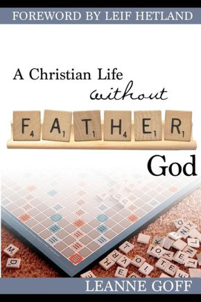 A Christian Life Without Father God