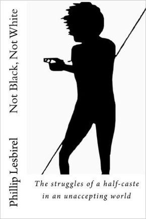 Not Black, Not White: Life as an outcast