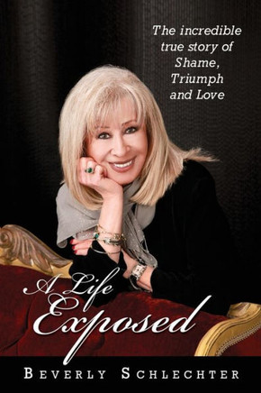 A Life Exposed: The true story of shame, triumph and love