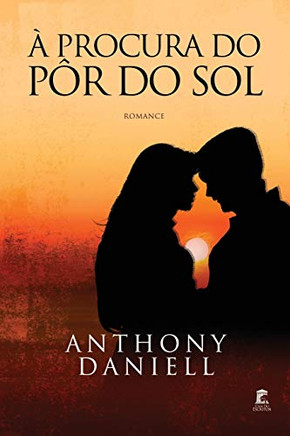 À Procura Do Pôr Do Sol (Portuguese Edition)