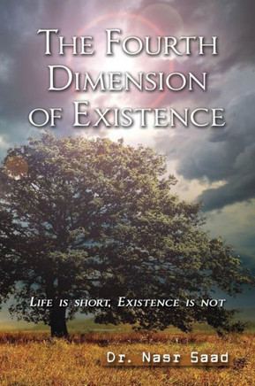 The Fourth Dimension of Existence