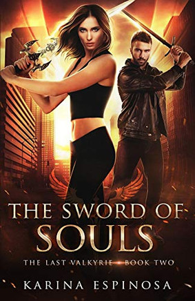 The Sword Of Souls: An Urban Fantasy Novel (The Last Valkyrie)