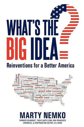 What's the Big Idea?: Reinventions for a Better America