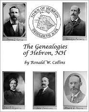 The Genealogies of Hebron, NH: Genealogical History of Early Families and their Descendants