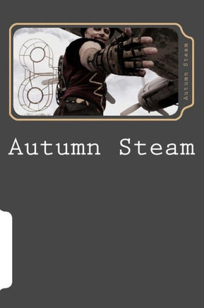 Autumn Steam: Journey Through 2012