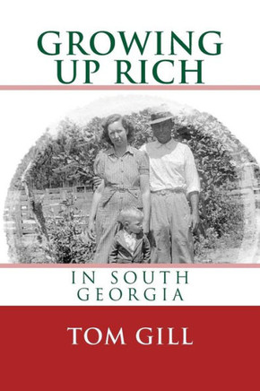 Growing Up Rich: In South Georgia - 9781490976129