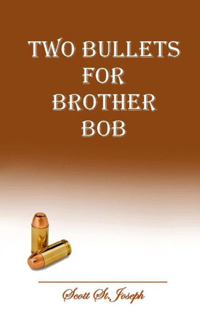 Two Bullets for Brother Bob