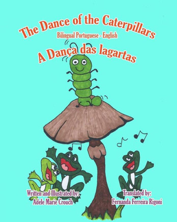 The Dance of the Caterpillars Bilingual Portuguese English